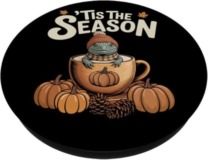 Tis The Season Uromastyx Fall Coffee Autumn Pumpkin Spice PopSockets Adhesive PopGrip