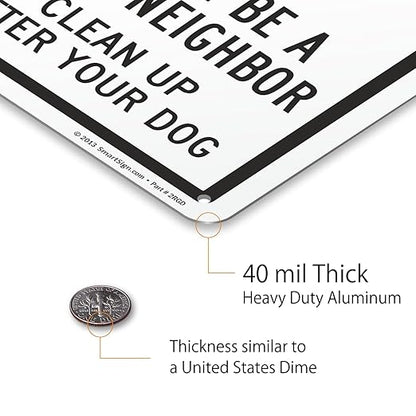 SmartSign 'Please Be A Good Neighbor Clean Up After Your Dog' Metal Sign with Symbol, 10" x 7", 40 mil Laminated Rustproof Aluminum, Green, Black and White, Made in USA