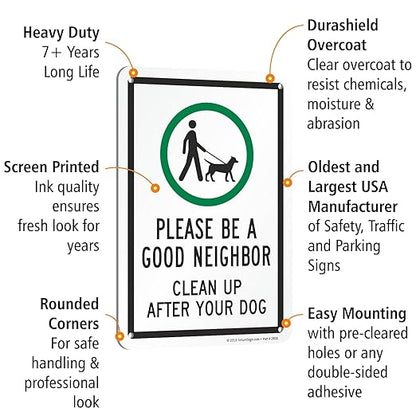 SmartSign 'Please Be A Good Neighbor Clean Up After Your Dog' Metal Sign with Symbol, 10" x 7", 40 mil Laminated Rustproof Aluminum, Green, Black and White, Made in USA
