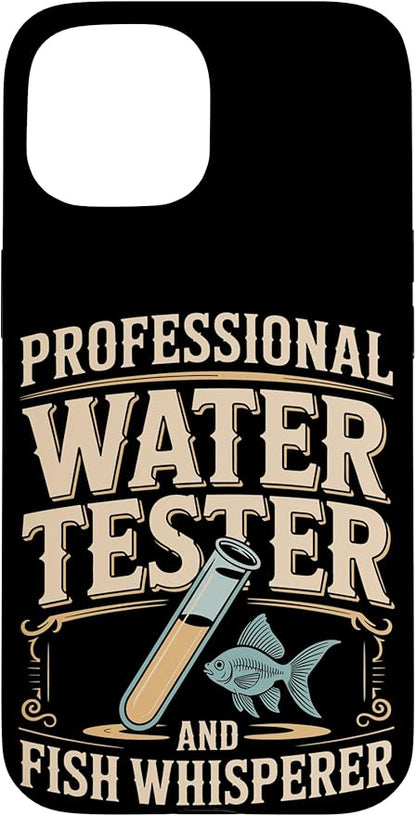 Professional Water Tester and Fish Whisperer Killifish Case for iPhone 15